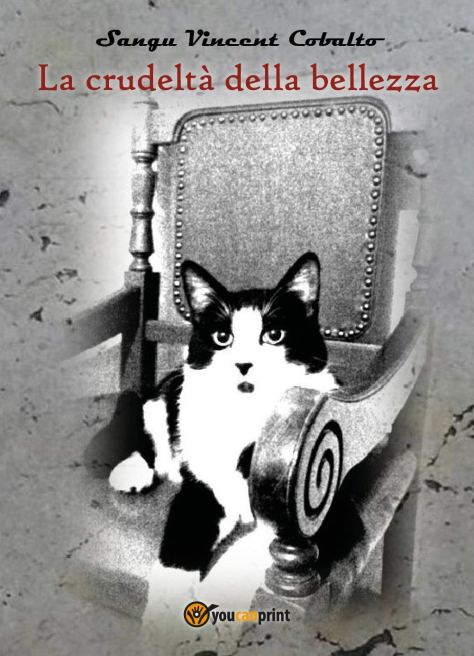 La crudeltà della bellezza di Sangu Vincent Cobalto (Youcanprint)