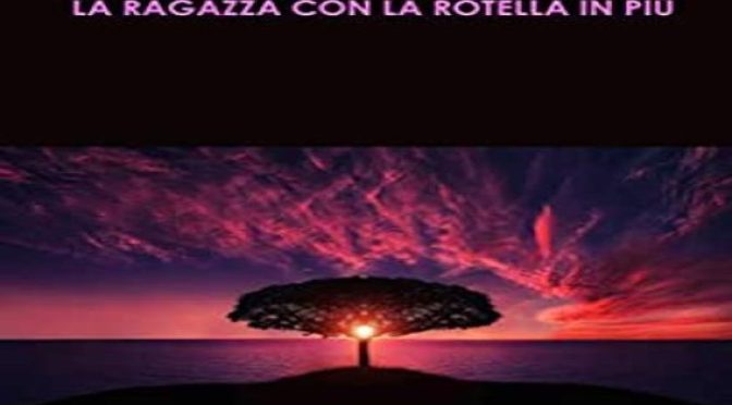 La ragazza con la rotella in più di Nunzia Alessandra Schilirò (Byoblu)