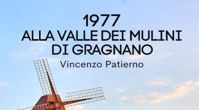 1977. Alla valle dei mulini di Gragnano di Vincenzo Patierno (Ivvi)