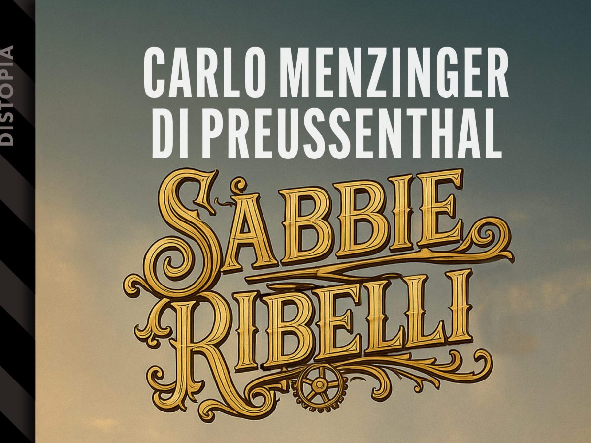 Sabbie ribelli di Carlo Menzinger di Preussenthal (Delos Digital)